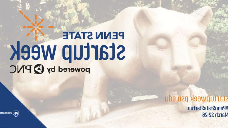 Penn State Startup Week powered by PNC 2021 logo over an image of the Penn State Nittany Lion Shrine.